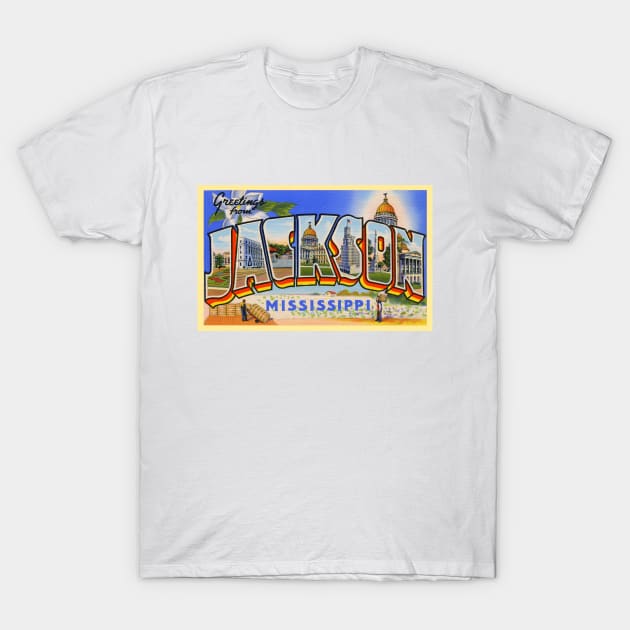 Greetings from Jackson, Mississippi - Vintage Large Letter Postcard T-Shirt by Naves